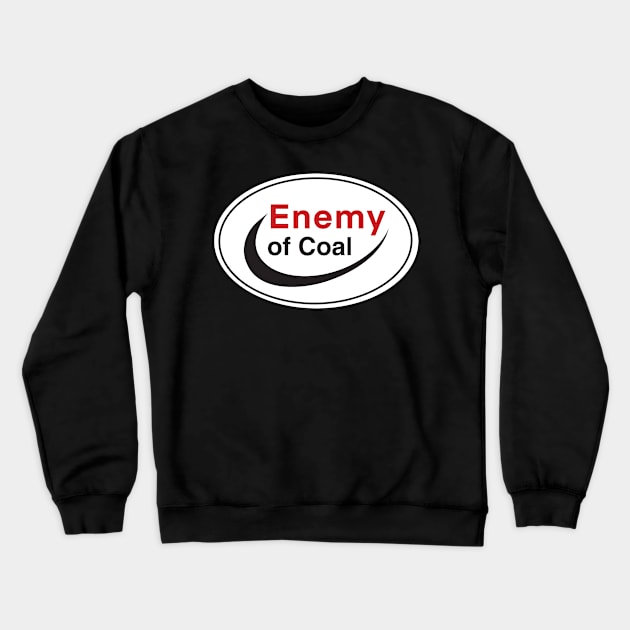 Enemy of Coal Crewneck Sweatshirt by cryptidwitch